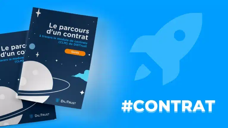 Le parcours d'un contrat à travers le module de contrats (CLM) de DiliTrust