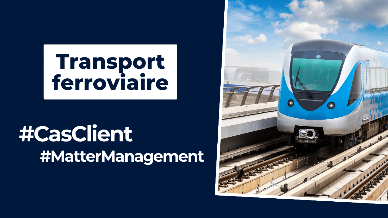 CAS CLIENT DILITRUST : Secteur transport ferroviaire